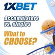 How to make money on accumulators and singles with 1xBet