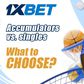 How to make money on accumulators and singles with 1xBet