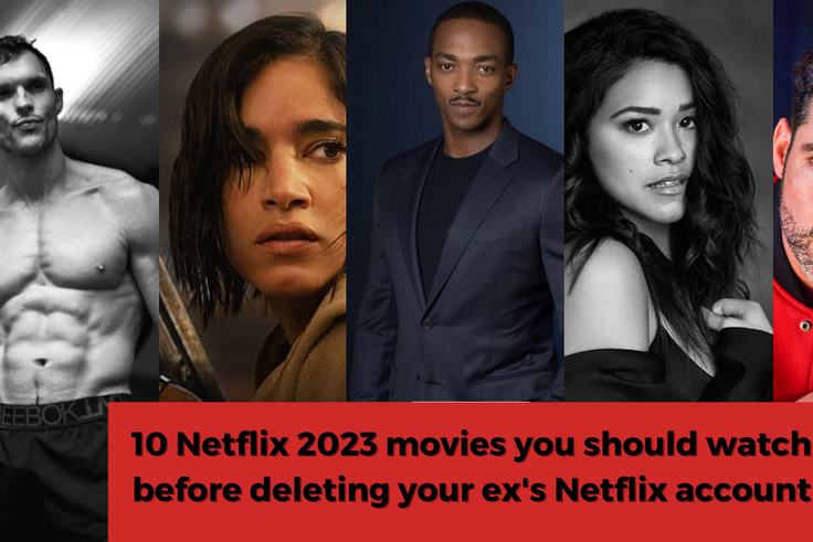 10 Netflix 2023 movies you should watch before deleting your ex's Netflix account