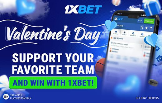 Valentine's Day: support your favourite team and win with 1xBet!