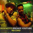 ___7441123___2017___10___10___15___DESPACITO+BREAKS+YOUTUBE+RECORD