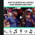 ___8329578___2018___5___2___11___Kati+Ya+Ndoch+Na+Juacali+Nani+Mnoma+Kwa+Rap