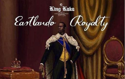 King Kaka Album Cover. King Kaka Counting Down to 'Eastlando Royalty' to Usher in December