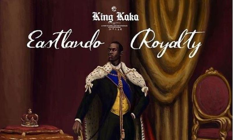 King Kaka Album Cover. King Kaka Counting Down to 'Eastlando Royalty' to Usher in December