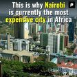 This is Why Nairobi is Currently the Most Expensive City in Africa