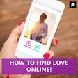6 Tips to Finding Love Online