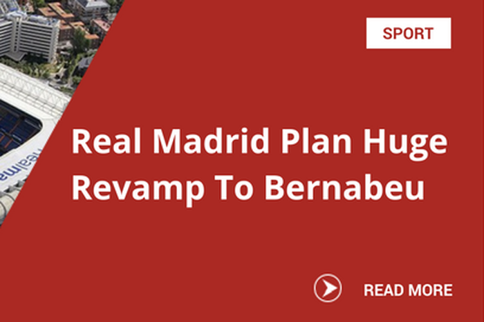 Real Madrid plan to revamp Bernabeu