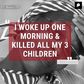 Woman Narrates how she killed her 3 kids