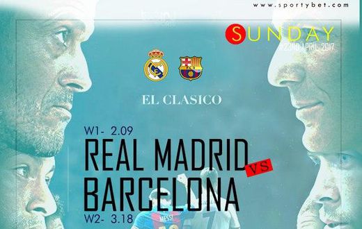 Real Madrid versus Barcelona.