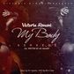 'My body' by Victoria Kimani.