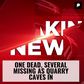 One Dead, Several Missing As Quarry Caves In