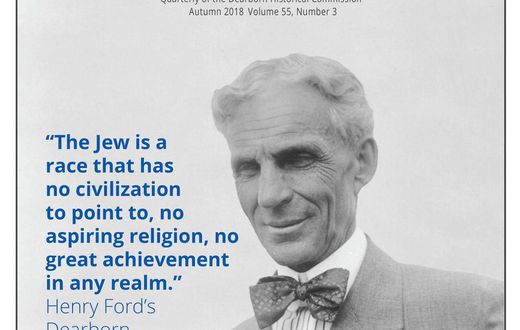 Why Did a Mayor Try to Play Down Henry Ford's (Well-Known) Dark Side?