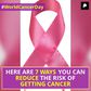 HERE ARE 7 WAYS YOU CAN REDUCE YOU RISK OF GETTING CANCER