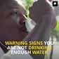 Warning Signs You're Not Drinking Enough Water