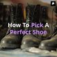 How To Pick A Perfect Shoe