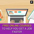Free online courses to help you get a job faster