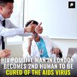 HIV Positive Man in London Becomes 2nd Human to Be Cured of the Aids Virus