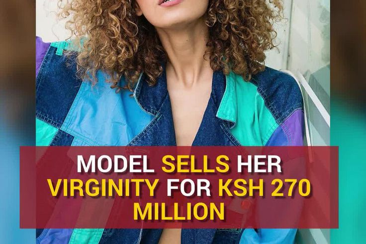 23 year old model sells her virginity for Ksh 270M