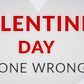 Valentine's Day Gone Wrong (Courtesy)