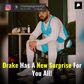 Drake Has A New Surprise For You All!