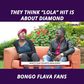 They think Lola Hit is about Diamond