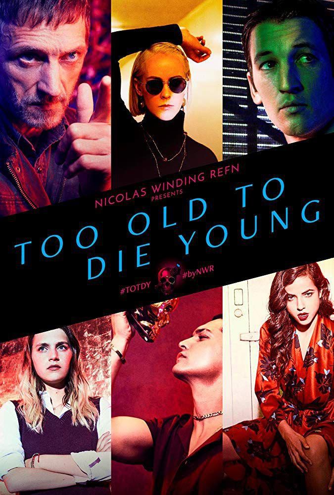 'Too Old to Die Young' is the Twisted Art We Need