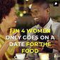 1 in 4 Women Only Go On Dates For The Food #foodiecall
