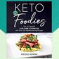 Shake Up Your Keto Meals With 'Keto For Foodies'