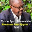 Veteran sports commentator Mohammed Juma Njuguna Dead