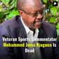 Veteran sports commentator Mohammed Juma Njuguna Dead