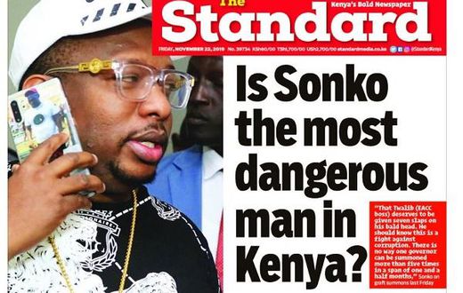 Yes, I am the most dangerous man in Kenya - Nairobi Governor Mike Sonko replies to Standard newspaper headline