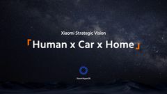 Xiaomi Universe - Human x Car x Home - Perfectly Synced