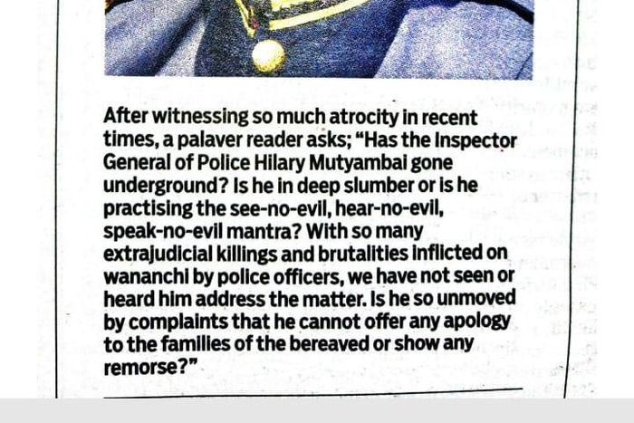 The Standard's Palaver column which highlighted Inspector General Hillary Mutyambai's silence on police-brutality