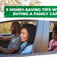 5 Money-Saving Tips When Buying a Family Car