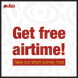 Take this short survey and win Airtime courtesy of Pulse Live