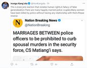 Reaction to Interior CS Fred Matiag'i proposal to bar relationships among policemen