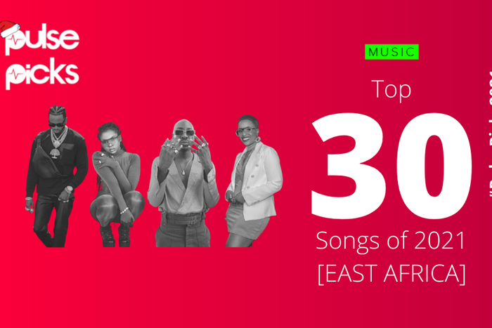 Pulse Picks 2021: Top 30 songs in East Africa