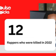 Pulse Picks: Takeoff &11 other rap talents who were killed in 2022