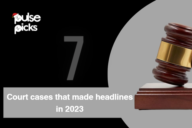 7 court cases that made headlines in 2023