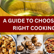 How to choose the best cooking oil (out of 25 kinds)