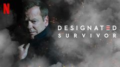 Poster for Netflix series 'Designated Survivor'