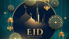Eid Al-Fitr 2023 Eid Mubarak wishes and messages