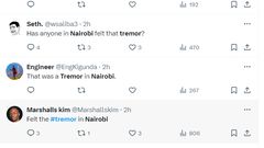 Kenyans on social media reported a tremor in Nairobi and surrounding areas