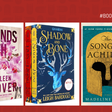 Book covers for Colleen Hoover's 'It Ends With Us', Leigh Bardugo's 'Shadow & Bone' and Madeline Miller's 'The Song of Achilles'